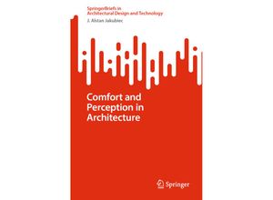 9789811017735 - SpringerBriefs in Architectural Design and Technology   Comfort and Perception in Architecture - J Alstan Jakubiec Kartoniert (TB)