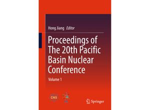 9789811023101 - Proceedings of The 20th Pacific Basin Nuclear Conference Kartoniert (TB)