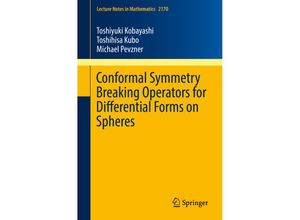 9789811026560 - Conformal Symmetry Breaking Operators for Differential Forms on Spheres - Toshiyuki Kobayashi Toshihisa Kubo Michael Pevzner Kartoniert (TB)