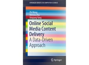 9789811027734 - SpringerBriefs in Computer Science   Online Social Media Content Delivery - Zhi Wang Wenwu Zhu Shiqiang Yang Kartoniert (TB)