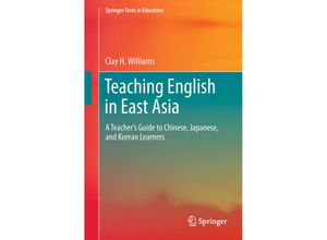 9789811038051 - Springer Texts in Education   Teaching English in East Asia - Clay H Williams Kartoniert (TB)