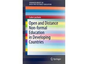 9789811067402 - SpringerBriefs in Education   Open and Distance Non-formal Education in Developing Countries - Colin Latchem Kartoniert (TB)