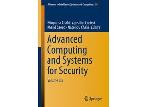 9789811081828 - Advanced Computing and Systems for Security   Advances in Intelligent Systems and Computing Bd667 Kartoniert (TB)