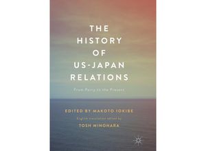 9789811098109 - The History of US-Japan Relations Kartoniert (TB)