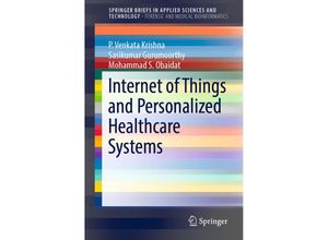 9789811308659 - SpringerBriefs in Applied Sciences and Technology   Internet of Things and Personalized Healthcare Systems - P Venkata Krishna Sasikumar Gurumoorthy Mohammad S Obaidat Kartoniert (TB)