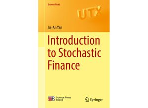 9789811316562 - Universitext   Introduction to Stochastic Finance - Jia-An Yan Kartoniert (TB)