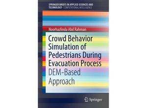 9789811318450 - SpringerBriefs in Applied Sciences and Technology   Crowd Behavior Simulation of Pedestrians During Evacuation Process - Noorhazlinda Abd Rahman Kartoniert (TB)