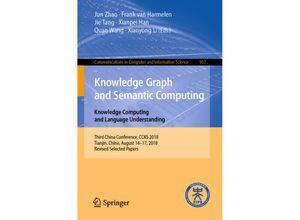 9789811331459 - Knowledge Graph and Semantic Computing Knowledge Computing and Language Understanding Kartoniert (TB)