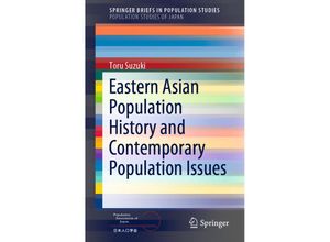 9789811332296 - SpringerBriefs in Population Studies   Eastern Asian Population History and Contemporary Population Issues - Toru Suzuki Kartoniert (TB)