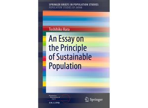 9789811336539 - SpringerBriefs in Population Studies   An Essay on the Principle of Sustainable Population - Toshihiko Hara Kartoniert (TB)