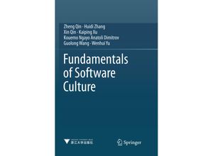 9789811344831 - Fundamentals of Software Culture - Zheng Qin Huidi Zhang Xin Qin Kaiping Xu Kouemo Ngayo Anatoli Dimitrov Guolong Wang Wenhui Yu Kartoniert (TB)