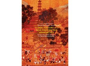 9789811350344 - Palgrave Studies in Comparative Global History   Global History and New Polycentric Approaches Kartoniert (TB)