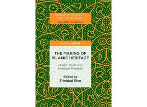 9789811350405 - Heritage Studies in the Muslim World   The Making of Islamic Heritage Kartoniert (TB)