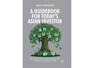 9789811355035 - A Guidebook for Todays Asian Investor - Bruce VonCannon Kartoniert (TB)