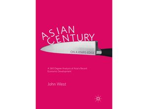 9789811355998 - Asian Century on a Knife-edge - John West Kartoniert (TB)