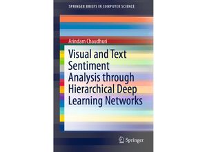 9789811374739 - SpringerBriefs in Computer Science   Visual and Text Sentiment Analysis through Hierarchical Deep Learning Networks - Arindam Chaudhuri Kartoniert (TB)