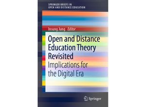 9789811377396 - SpringerBriefs in Education   Open and Distance Education Theory Revisited Kartoniert (TB)