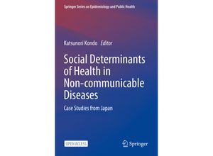 9789811518331 - Springer Series on Epidemiology and Public Health   Social Determinants of Health in Non-communicable Diseases Kartoniert (TB)