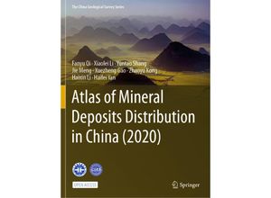 9789811609749 - The China Geological Survey Series   Atlas of Mineral Deposits Distribution in China (2020) - Fanyu Qi Xiaolei Li Yuntao Shang Jie Meng Xuezheng Gao Zhaoyu Kong Haixin Li Haifei Yan Kartoniert (TB)