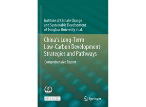 9789811625268 - Chinas Long-Term Low-Carbon Development Strategies and Pathways - Institute of Climate Change and Sustainable Development of Tsinghua University et al Kartoniert (TB)