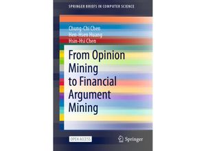 9789811628801 - SpringerBriefs in Computer Science   From Opinion Mining to Financial Argument Mining - Chung-Chi Chen Hen-Hsen Huang Hsin-Hsi Chen Kartoniert (TB)