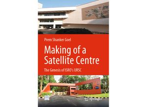 9789811634826 - Making of a Satellite Centre - Prem Shanker Goel Kartoniert (TB)