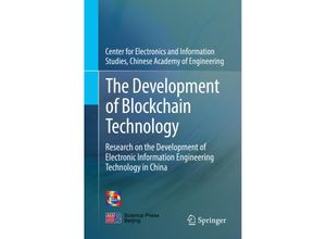 9789811672354 - The Development of Blockchain Technology - Chinese Academy of Engineering Center for Electronics and Information Studies Kartoniert (TB)