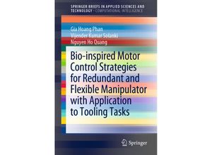 9789811695506 - SpringerBriefs in Applied Sciences and Technology   Bio-inspired Motor Control Strategies for Redundant and Flexible Manipulator with Application to Tooling Tasks - Gia Hoang Phan Vijender Kumar Solanki Nguyen Ho Quang Kartoniert (TB)