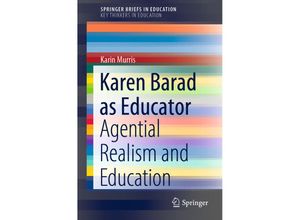 9789811901430 - SpringerBriefs in Education   Karen Barad as Educator - Karin Murris Kartoniert (TB)