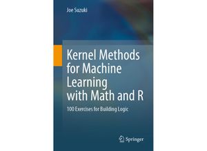 9789811903977 - Kernel Methods for Machine Learning with Math and R - Joe Suzuki Kartoniert (TB)