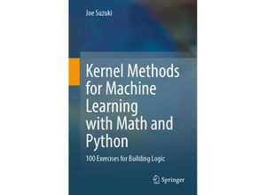 9789811904004 - Kernel Methods for Machine Learning with Math and Python - Joe Suzuki Kartoniert (TB)