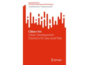 9789811913754 - SpringerBriefs in Architectural Design and Technology   Cities+1m - Joerg Baumeister Despina Linaraki Kartoniert (TB)