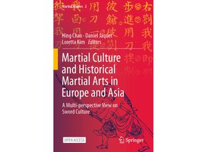 9789811920394 - Martial Culture and Historical Martial Arts in Europe and Asia Kartoniert (TB)