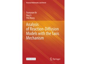 9789811937651 - Financial Mathematics and Fintech   Analysis of Reaction-Diffusion Models with the Taxis Mechanism - Yuanyuan Ke Jing Li Yifu Wang Kartoniert (TB)