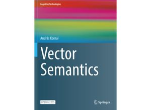 9789811956096 - Cognitive Technologies   Vector Semantics - András Kornai Kartoniert (TB)