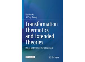 9789811959103 - Transformation Thermotics and Extended Theories - Liu-Jun Xu Ji-Ping Huang Kartoniert (TB)