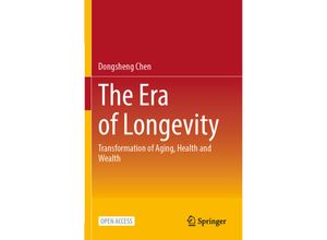 9789811967863 - The Era of Longevity - Dongsheng Chen Kartoniert (TB)