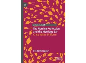 9789811970351 - The Nursing Profession and the Marriage Bar - Breda McTaggart Kartoniert (TB)