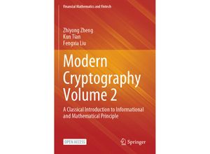 9789811976469 - Financial Mathematics and Fintech   Modern Cryptography Volume 2 - Zhiyong Zheng Kun Tian Fengxia Liu Kartoniert (TB)