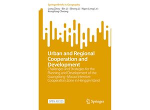 9789811980602 - SpringerBriefs in Geography   Urban and Regional Cooperation and Development - Long Zhou Bin Li Sihong Li Ngan Leng Lei Kengfong Cheong Kartoniert (TB)