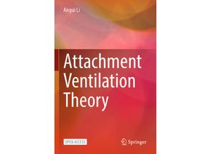 9789811992612 - Attachment Ventilation Theory - Angui Li Kartoniert (TB)