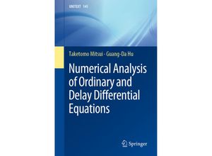 9789811992629 - Numerical Analysis of Ordinary and Delay Differential Equations - Taketomo Mitsui Guang-Da Hu Kartoniert (TB)