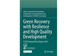 9789811994722 - Green Recovery with Resilience and High Quality Development - China Council for International Cooperation on Environment and Development (CCICED) Secretariat Kartoniert (TB)