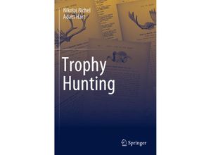 9789811999789 - Trophy Hunting - Nikolaj Bichel Adam Hart Kartoniert (TB)