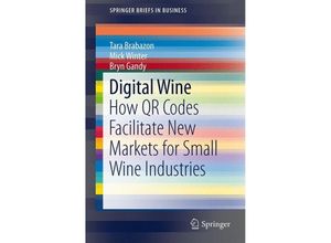 9789812870582 - SpringerBriefs in Business   Digital Wine - Tara Brabazon Mick Winter Bryn Gandy Kartoniert (TB)