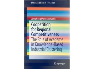 9789812871480 - SpringerBriefs in Education   Coopetition for Regional Competitiveness - Jomphong Mongkhonvanit Kartoniert (TB)