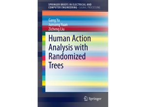 9789812871664 - SpringerBriefs in Electrical and Computer Engineering   Human Action Analysis with Randomized Trees - Gang Yu Junsong Yuan Zicheng Liu Kartoniert (TB)