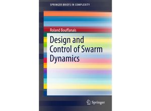 9789812877505 - SpringerBriefs in Complexity   Design and Control of Swarm Dynamics - Roland Bouffanais Kartoniert (TB)