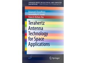 9789812877987 - SpringerBriefs in Electrical and Computer Engineering   Terahertz Antenna Technology for Space Applications - Balamati Choudhury Aniruddha R Sonde Rakesh Mohan Jha Kartoniert (TB)