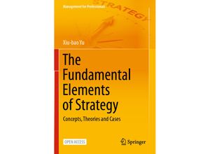 9789813347151 - Management for Professionals   The Fundamental Elements of Strategy - Xiu-bao Yu Kartoniert (TB)